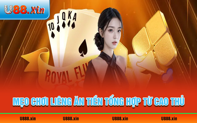 Mẹo chơi Liêng ăn tiền tổng hợp từ cao thủ